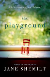 The Playground : A Novel