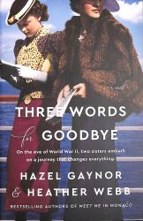 Three Words for Goodbye : A Novel