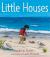 Little Houses