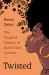 Twisted : The Tangled History of Black Hair Culture