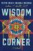 Wisdom Corner : A Novel Wisdom Corner : A Novel