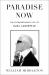 Paradise Now : The Extraordinary Life of Karl Lagerfeld Paradise Now : The Extraordinary Life of Karl Lagerfeld