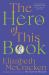 The Hero of This Book : A Novel