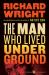 The Man Who Lived Underground : A Novel