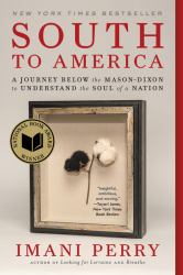 South to America : A Journey below the Mason-Dixon to Understand the Soul of a Nation