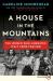 A House in the Mountains : The Women Who Liberated Italy from Fascism