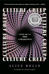Culture Creep : Notes on the Pop Apocalypse