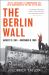 The Berlin Wall : August 13, 1961 - November 9 1989