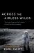 Across the Airless Wilds : The Lunar Rover and the Triumph of the Final Moon Landings