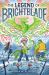 The Legend of Brightblade : A Graphic Novel