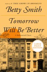 Tomorrow Will Be Better : A Novel