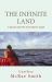 The Infinite Land : A Journey into the Arctic Barren Lands