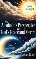 An Alcoholic's Perspective on God's Grace and Mercy