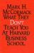 What They Don't Teach You at Harvard Business School