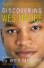 Discovering Wes Moore Discovering Wes Moore