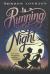 Running Out of Night