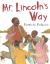 Mr. Lincoln's Way