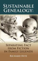 Sustainable Genealogy : Separating Fact from Fiction in Family Legends