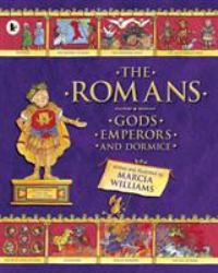 The Romans : Gods, Emperors and Dormice