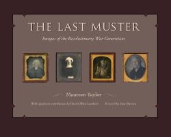 The Last Muster : Images of the Revolutionary War Generation