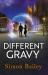 Different Gravy