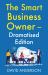 The Smart Business Owner - Dramatised Edition : Step Back from the Coalface and Watch Your Business Grow