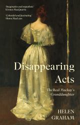 Disappearing Acts : The Real Mackay's Granddaughter