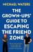 The Grown-Ups' Guide to Escaping the Friend Zone : All You Need to Know to Turn Dates into Relationships and Friends into Partners