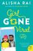 Girl Gone Viral : A Novel