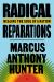 Radical Reparations : Healing the Soul of a Nation
