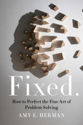 Fixed : How to Perfect the Fine Art of Problem Solving