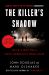 The Killer's Shadow : The FBI's Hunt for a White Supremacist Serial Killer
