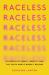 Raceless : In Search of Family, Identity, and the Truth about Where I Belong