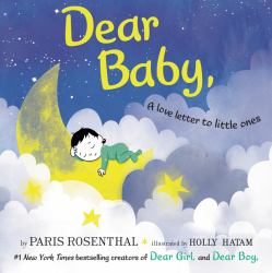 Dear Baby : A Love Letter to Little Ones