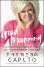 Good Mourning : Moving Through Everyday Losses with Wisdom from the Other Side