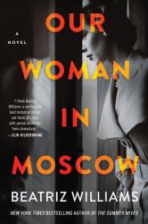 Our Woman in Moscow : A Novel