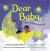 Dear Baby : A Love Letter to Little Ones Dear Baby : A Love Letter to Little Ones