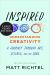 Inspired : Understanding Creativity: a Journey Through Art, Science, and the Soul