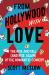 From Hollywood with Love : The Rise and Fall (and Rise Again) of the Romantic Comedy From Hollywood with Love : The Rise and Fall (and Rise Again) of the Romantic Comedy