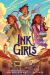 Ink Girls : A Graphic Novel