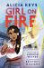 Girl on Fire : A Graphic Novel