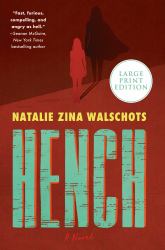 Hench : A Novel
