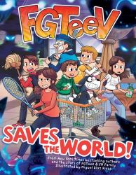 FGTeeV Saves the World! : A Graphic Novel