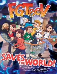 FGTeeV Saves the World! : A Graphic Novel