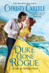 Duke Gone Rogue: a Love on Holiday Novel