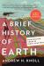 A Brief History of Earth : Four Billion Years in Eight Chapters