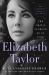 Elizabeth Taylor : The Grit and Glamour of an Icon