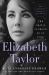 Elizabeth Taylor : The Grit and Glamour of an Icon