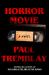 Horror Movie : A Novel