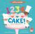 1234 Cake!: a Count-And-Bake Book